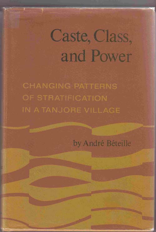 Image for Caste, Class and Power: Changing Patterns of Stratification in a Tanjore Village