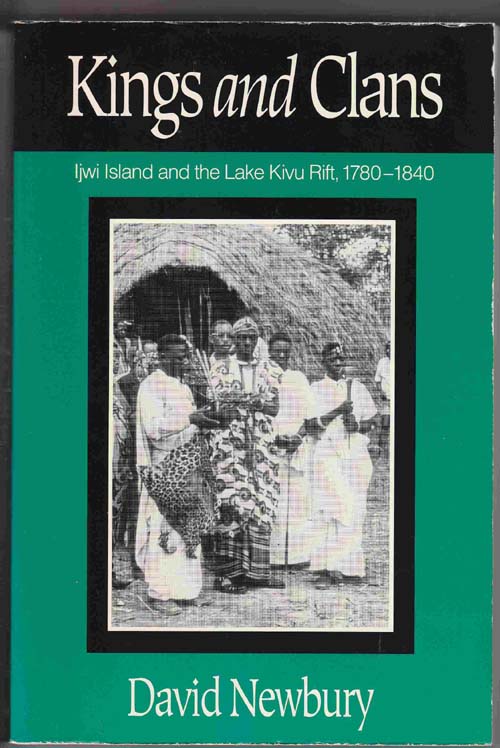 Image for Kings and Clans: Ijwi Island and the Lake Kivu Rift, 1780-1840