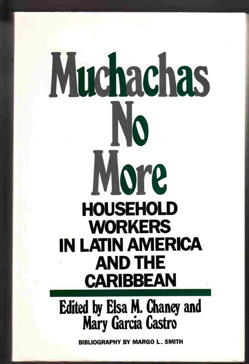 Image for Muchachas No More: Household Workers in Latin America and the Caribbean