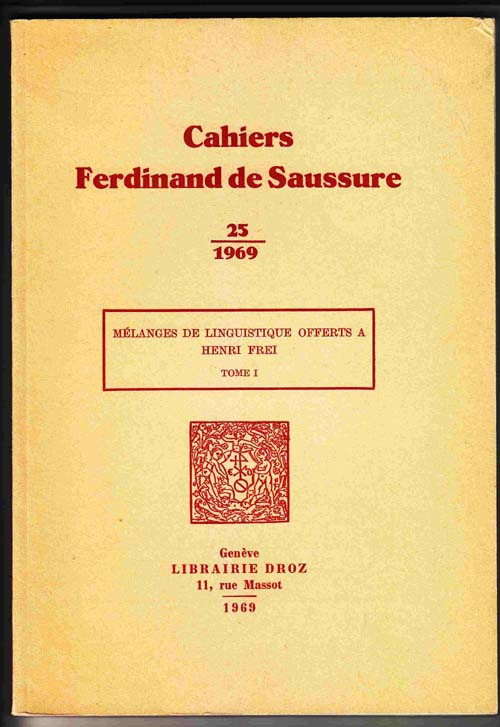 Image for Cahiers Ferdinand De Saussure Vol. 25, 1969. Melanges De Linguistique Offerts a Henri Frei. Tome 1.