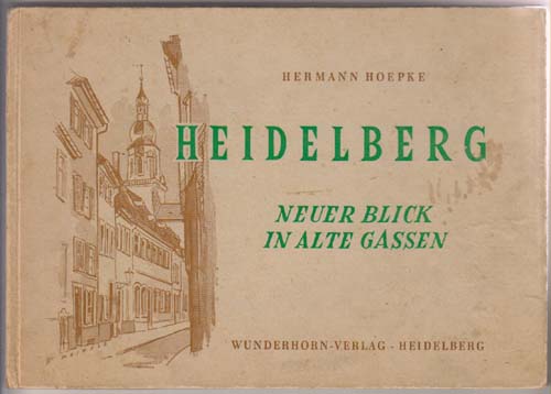Image for Heidelberg: Neuer Blick in Alte Gassen [New Look At Old Streets]