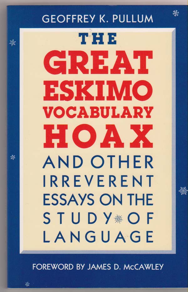 Image for The Great Eskimo Vocabulary Hoax and Other Irreverent Essays on the Study of Language