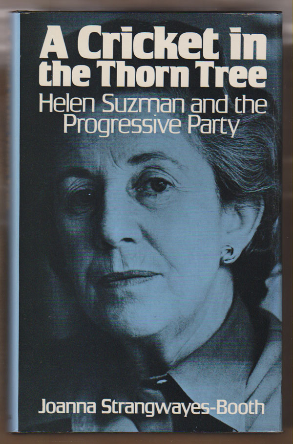 Image for A Cricket in the Thorn Tree: Helen Suzman and the Progressive Party of South Africa