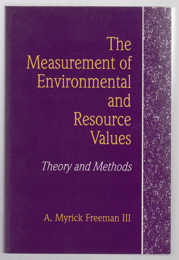 Image for The Measurement of Environmental and Resource Values: Theory and Methods