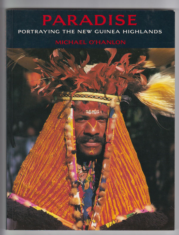Image for Paradise  Portraying the New Guinea Highlands