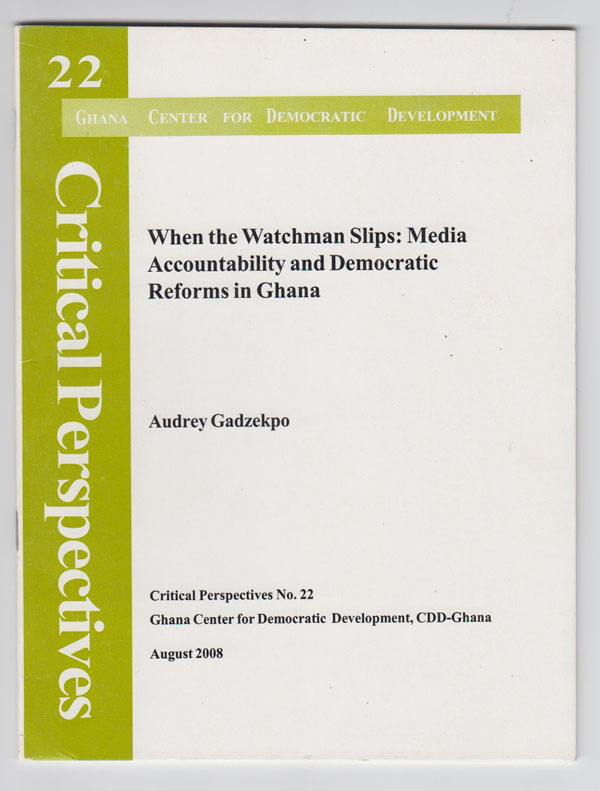 Image for When the Watchman Slips:   Media Accountabilityand Democratic Reforms in Ghana