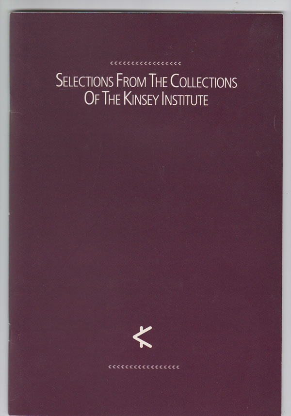 Image for Selections from the Collections of the Kinsey Institute November 29, 1990 to May 30, 1991.
