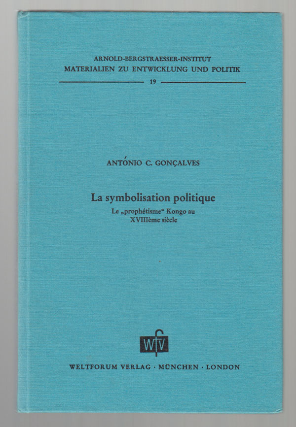 Image for La Symbolisation Politique  Le 'prophetisme' Kongo au XVIIIme Sicle