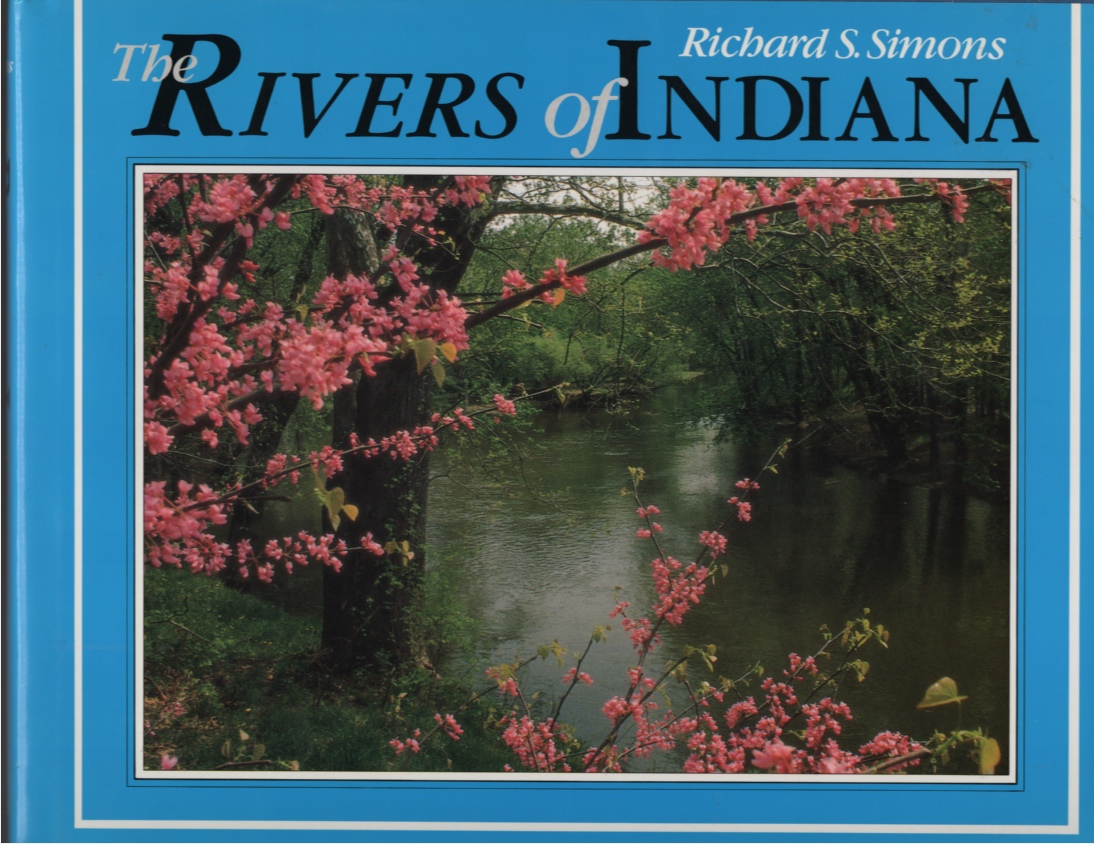 Simons, Richard S - The Rivers of Indiana.