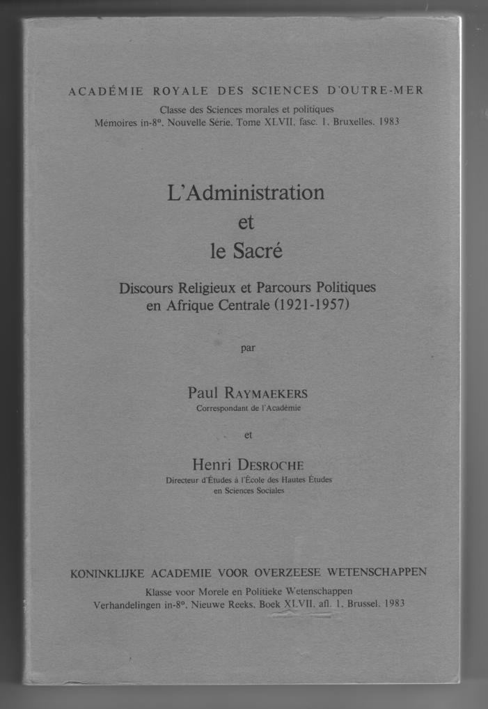 Image for L'Administration et le Sacre  Discours Religieux et Parcours Politiques en Afrique Centrale 1921-1957