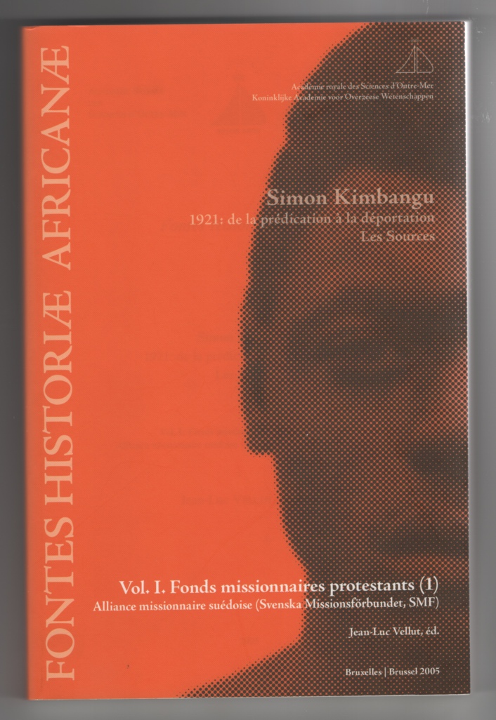 Image for Simon Kimbangu 1921 De La Predication a La Deportation: Les Sources: Volume 1. Fonds Missionnaires Protestants