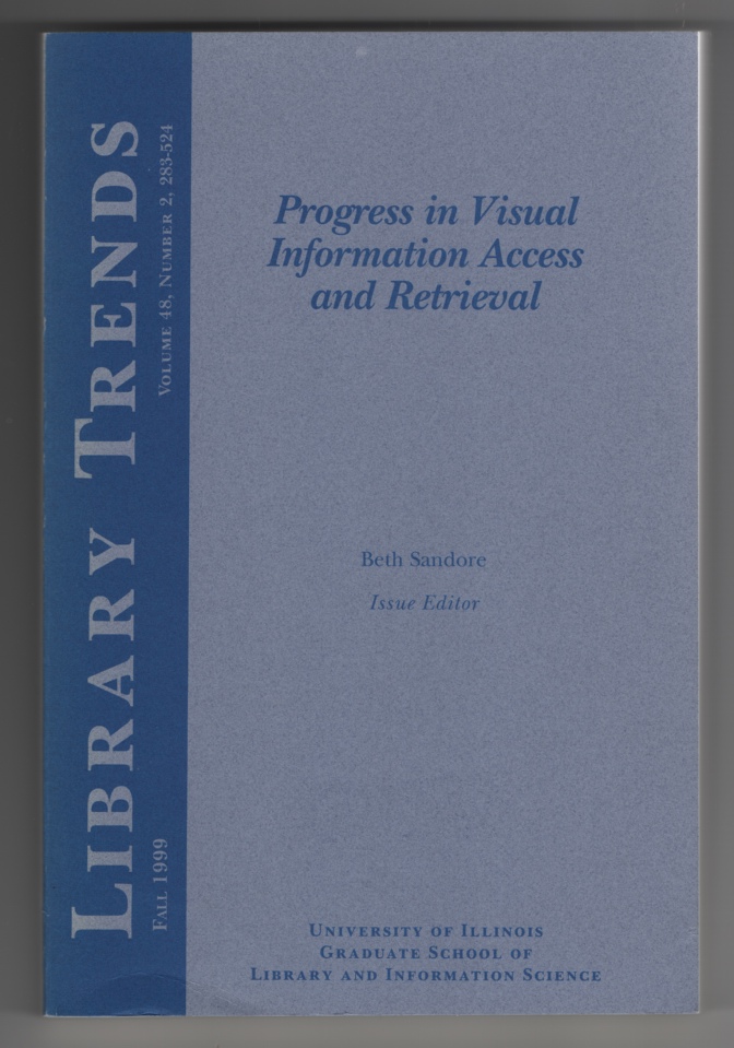 Sandore, Beth (Ed. ) - Progress in Visual Information Access and Retrieval. Library Trends 48 (No. 2).