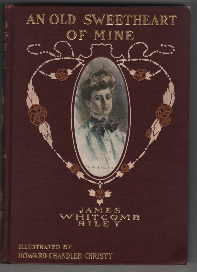 Riley, James Whitcomb - An Old Sweetheart of Mine (1902).