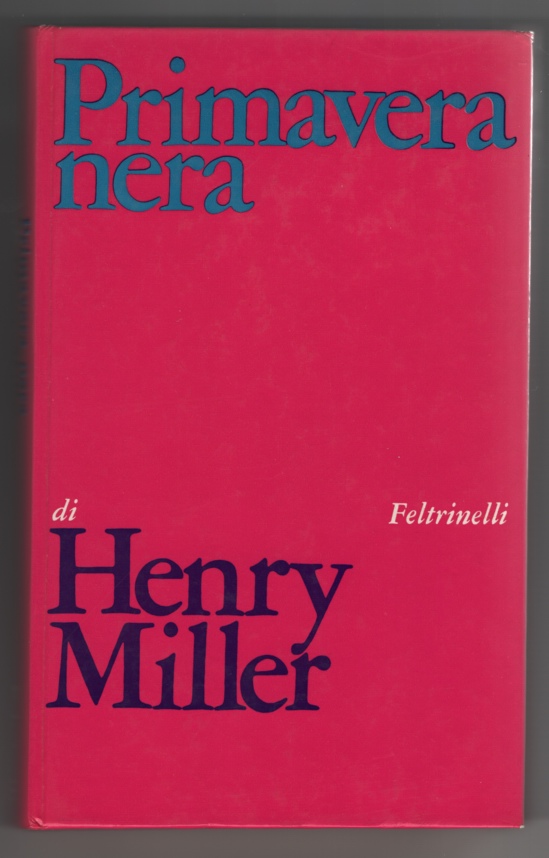 Miller, Henry - Primavera Nera.