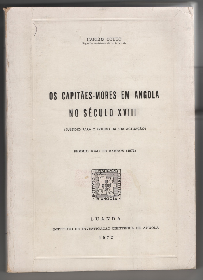 Image for Os Capitaes Mores em Angola no Seculo XVIII Subsidio Para O Estudo Da Sua Actuacao