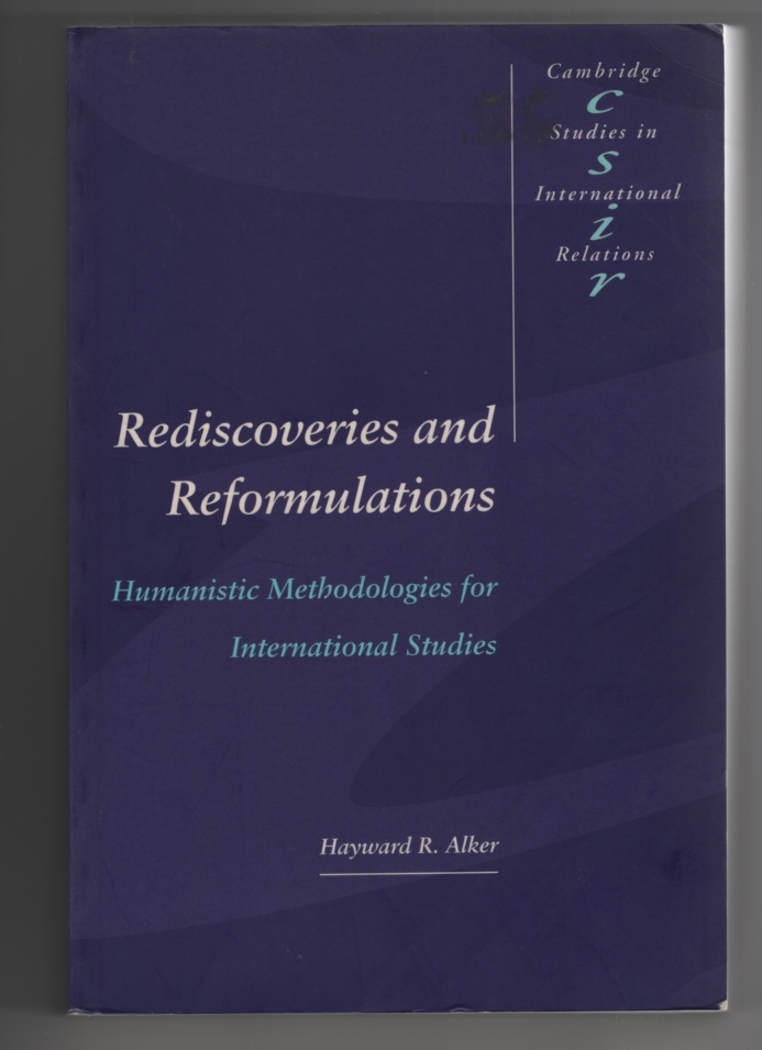 Image for Rediscoveries and Reformulations  Humanistic Methodologies for International Studies
