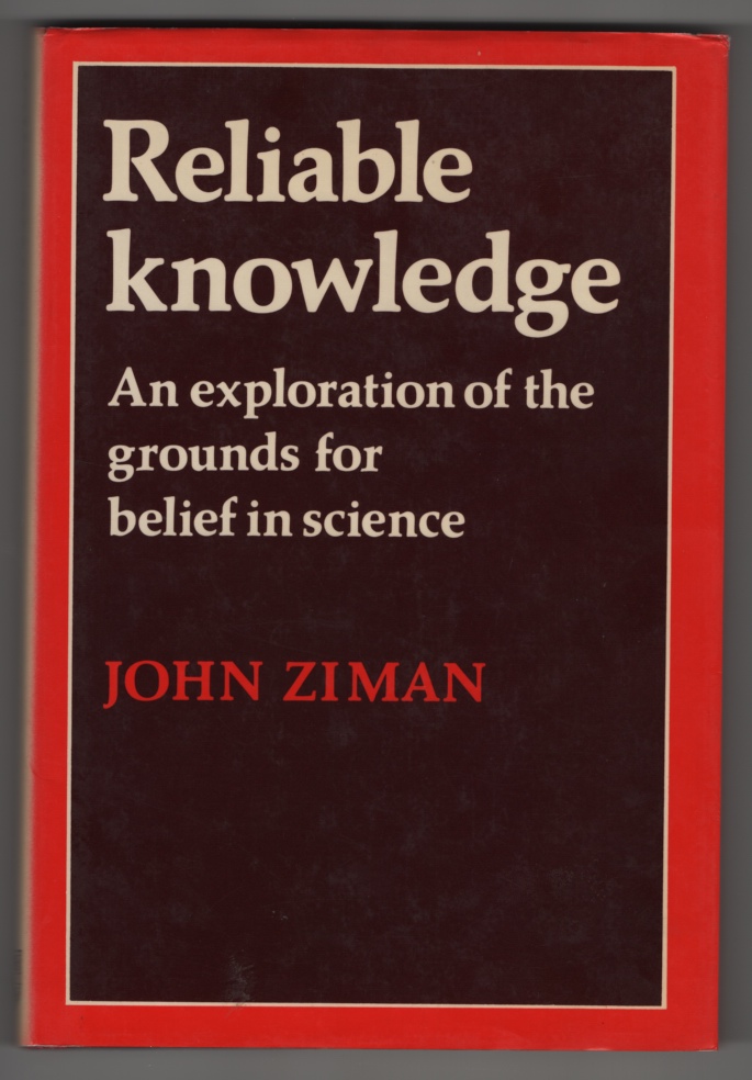 Image for Reliable Knowledge  An Exploration of the Grounds for Belief in Science
