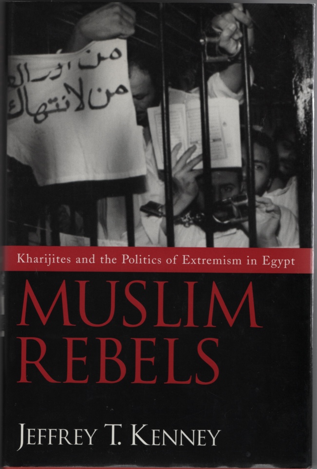 Image for Muslim Rebels: Kharijites and the Politics of Extremism in Egypt