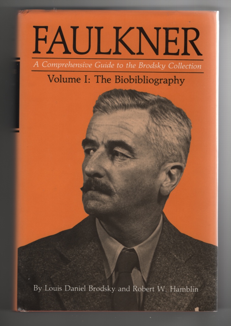 Image for Faulkner A Comprehensive Guide to the Brodsky Collection, Volume I, the Biobibliography.