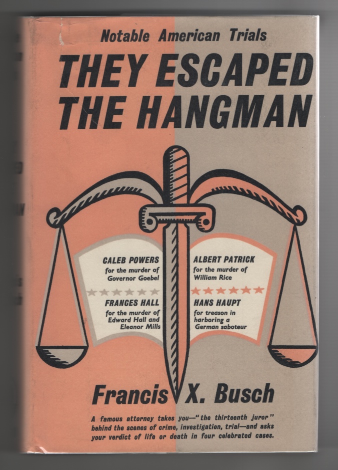 Image for They Escaped the Hangman Notable American Trials, 4 Celebrated Cases, by Francis X. Busch