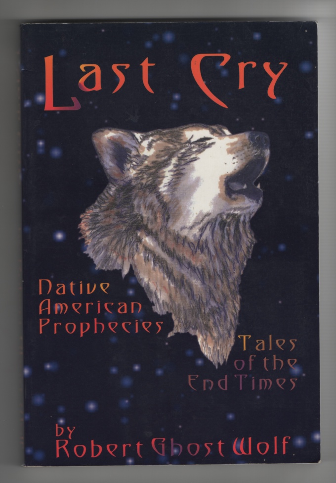 Image for Last Cry Native American Prophecies Tales of the End Times