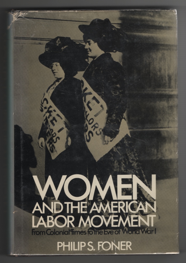 Image for Women and the American Labor Movement From Colonial Times to the Eve of World War I