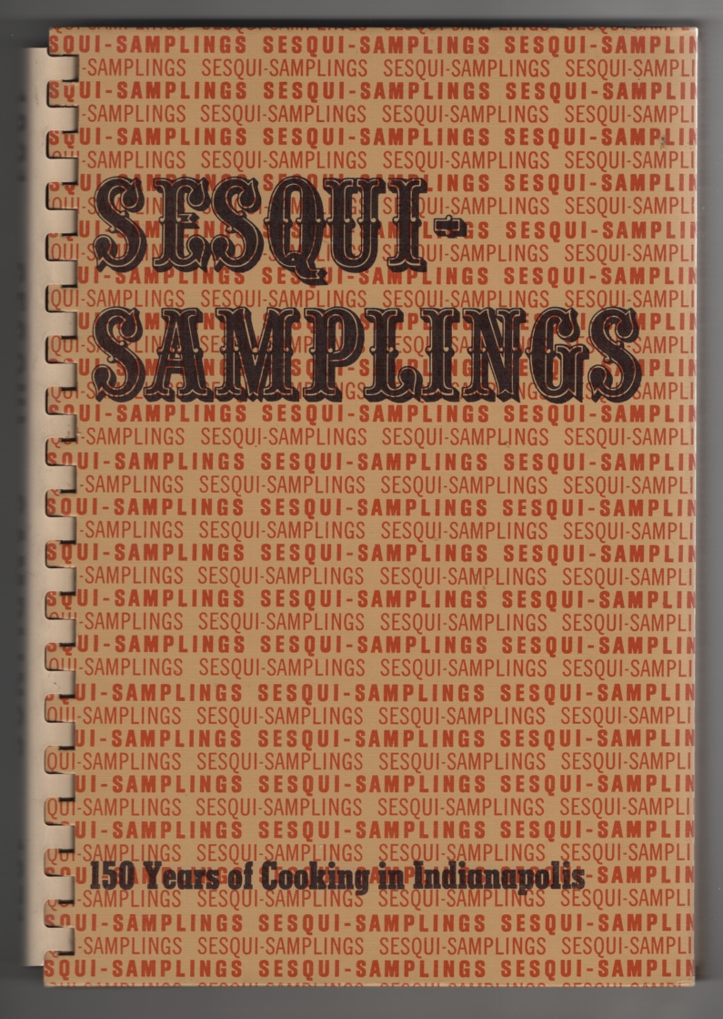 Image for Sesqui-Samplings 150 Years of Cooking in Indianapolis / by Indianapolis Sesqicentennial Commission