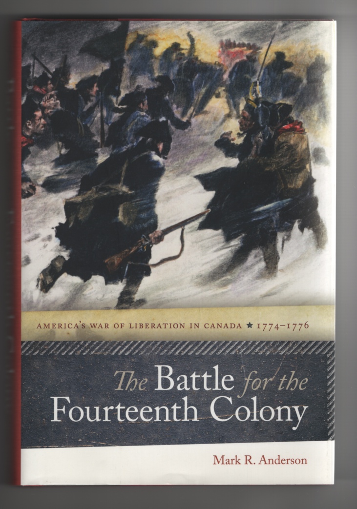 Image for The Battle for the Fourteenth Colony AmericaS War of Liberation in Canada, 17741776