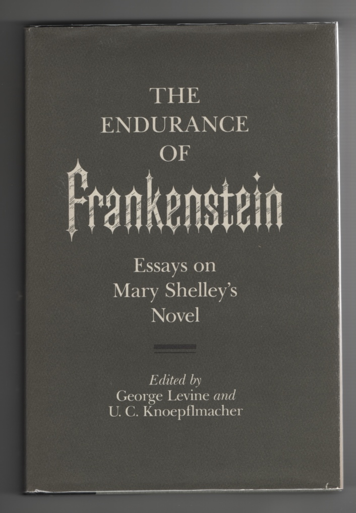Image for The Endurance of Frankenstein Essays on Mary Shelley's Novel