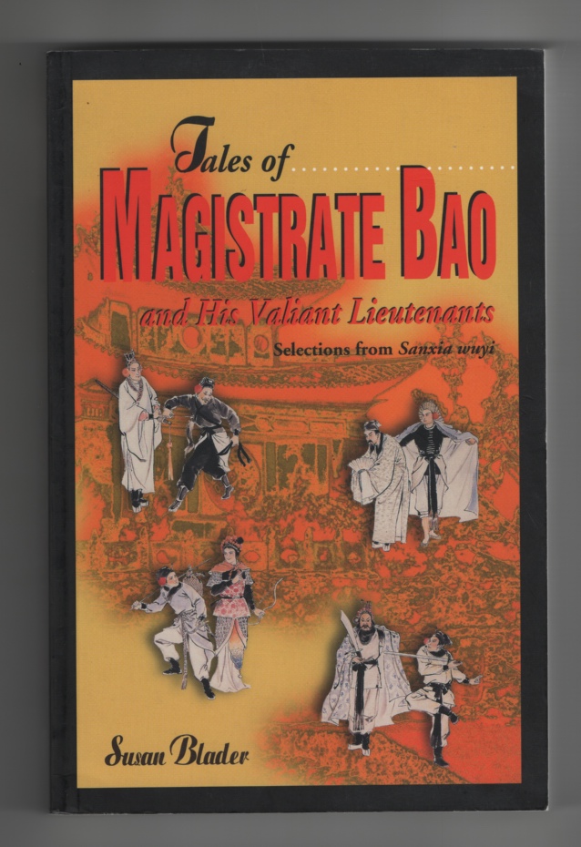 Image for Tales of Magistrate Bao and His Valiant Lieutenants Selections from Sanxia Wuyi