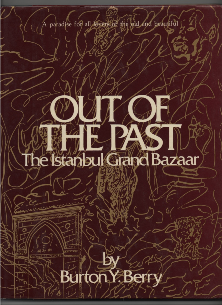 Image for Out of the Past The Istanbul Grand Bazaar