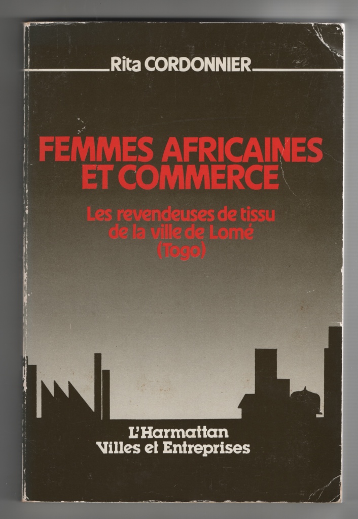 Image for Femmes Africaines Et Commerce Les Revendeuses De Tissu De La Ville De Lome, Togo (French Edition)