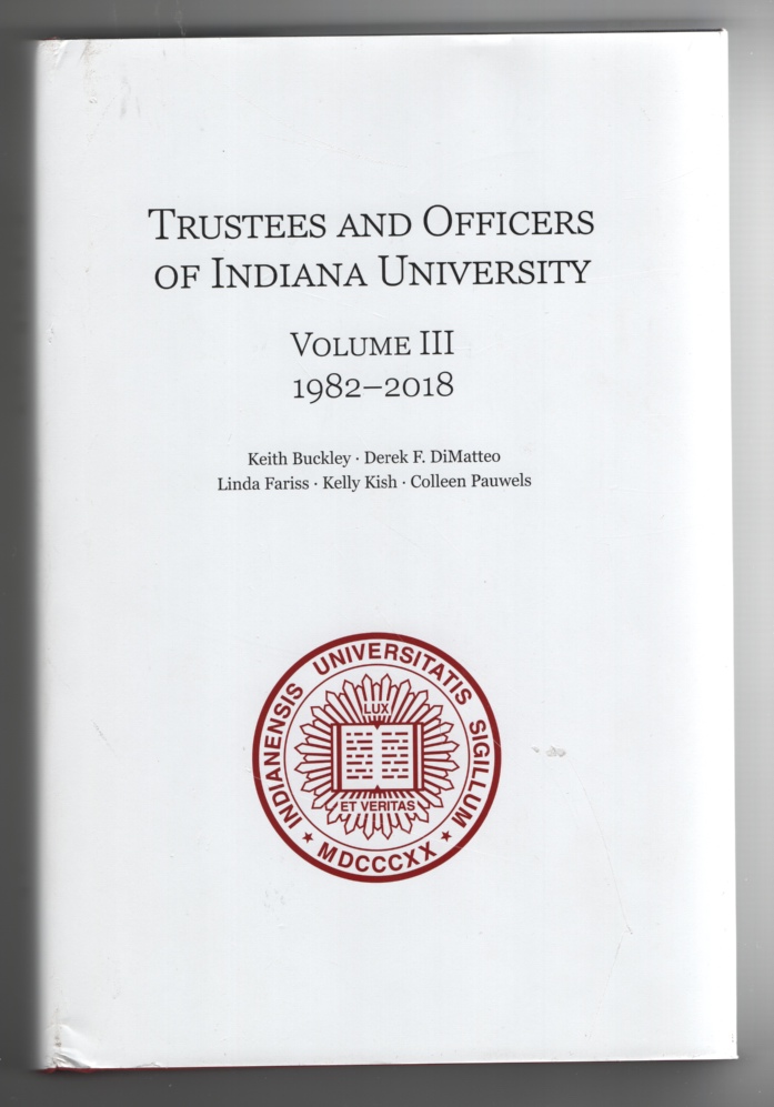 Image for Trustees and Officers of Indiana University - Volume III - 1982-2018
