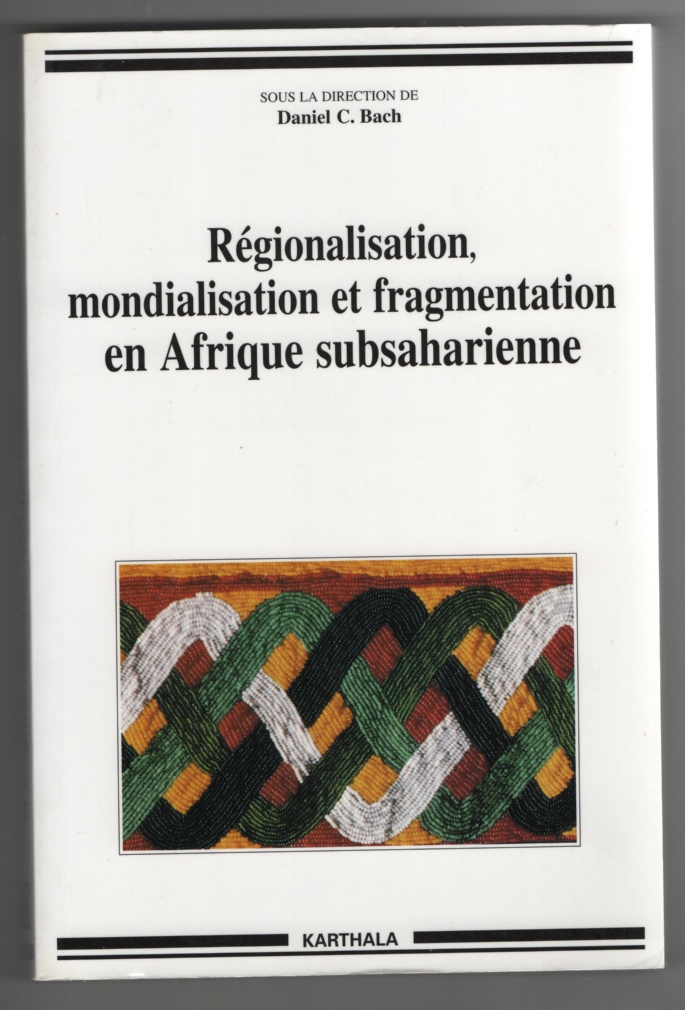 Image for Regionalisation, Mondialisation Et Fragmentation En Afrique Subsaharienne (French Edition)