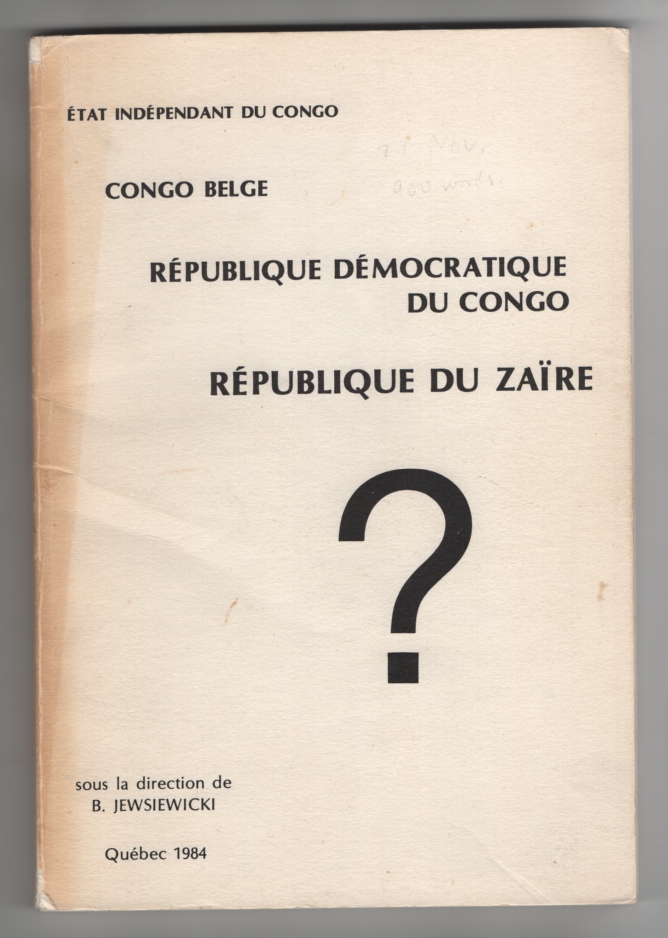 Image for Etat Independant Du Congo / Congo Belge / Republique Democratique Du Congo / Republique Du Zaire ?