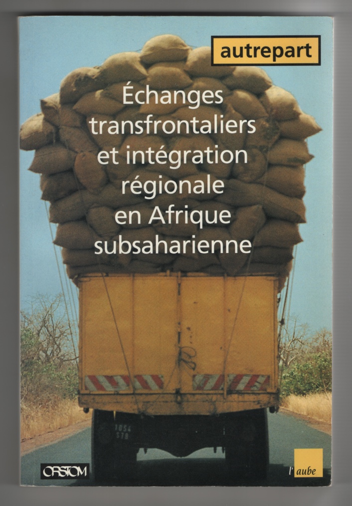 Image for Echanges Transfrontaliers Et Integration Regionale En Afrique Subsaharienne