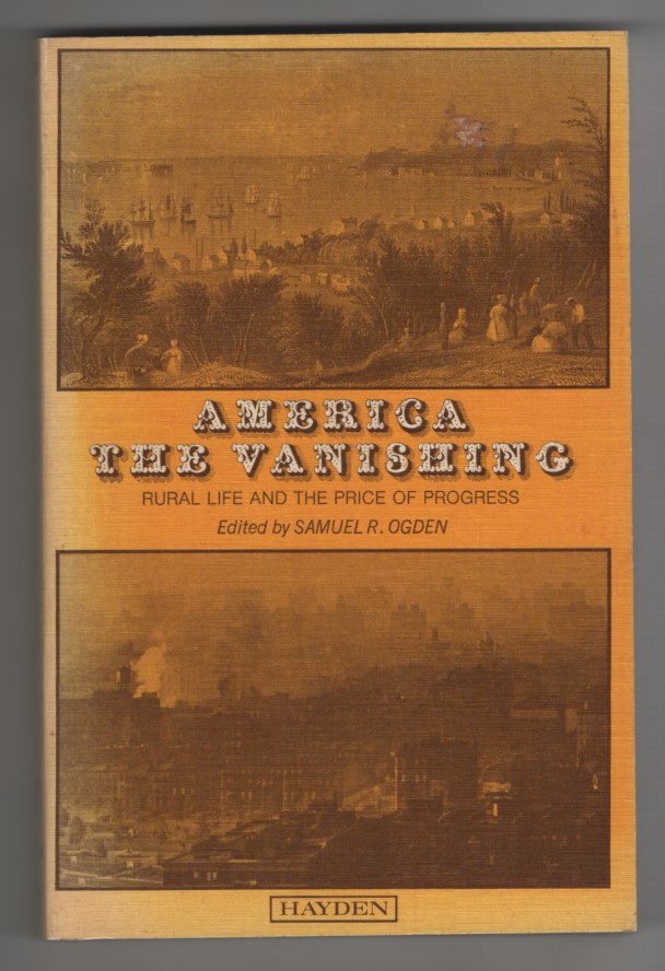 Image for America the Vanishing Rural Life and the Price of Progress