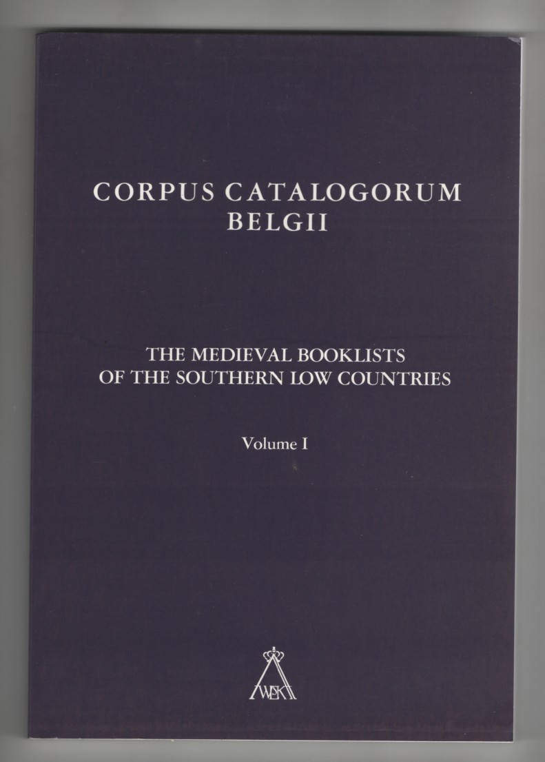 Image for The Medieval Booklists of the Southern Low Countries. Volume I Province of West Flanders