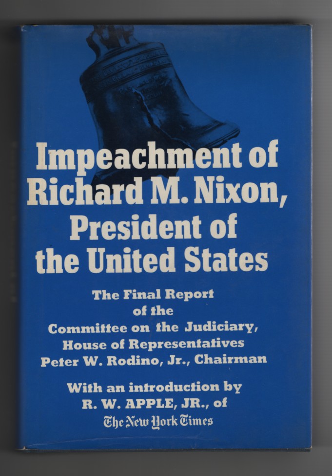 Image for The Impeachment of Richard Nixon The Final Report of the Committee on the Judiciary, House of Representatives