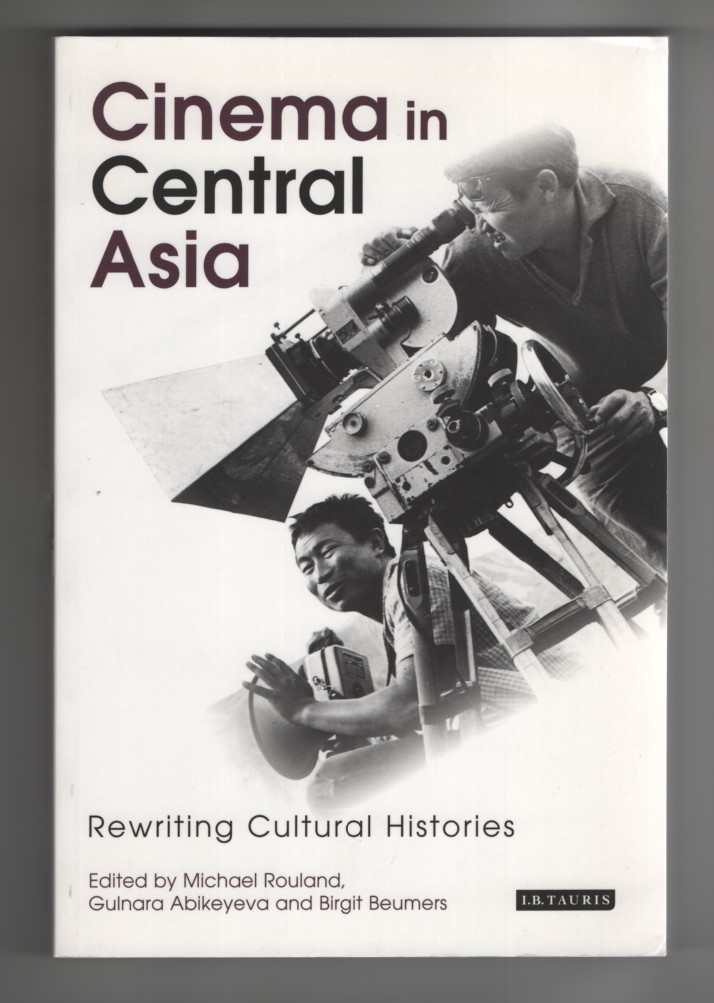 Image for Cinema in Central Asia Rewriting Cultural Histories
