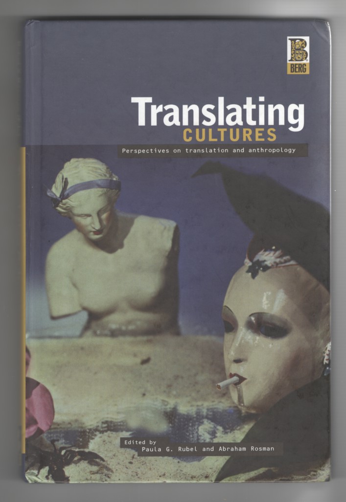 Rosman, Abraham & Paula G. Rubel - Translating Cultures Perspectives on Translation and Anthropology.