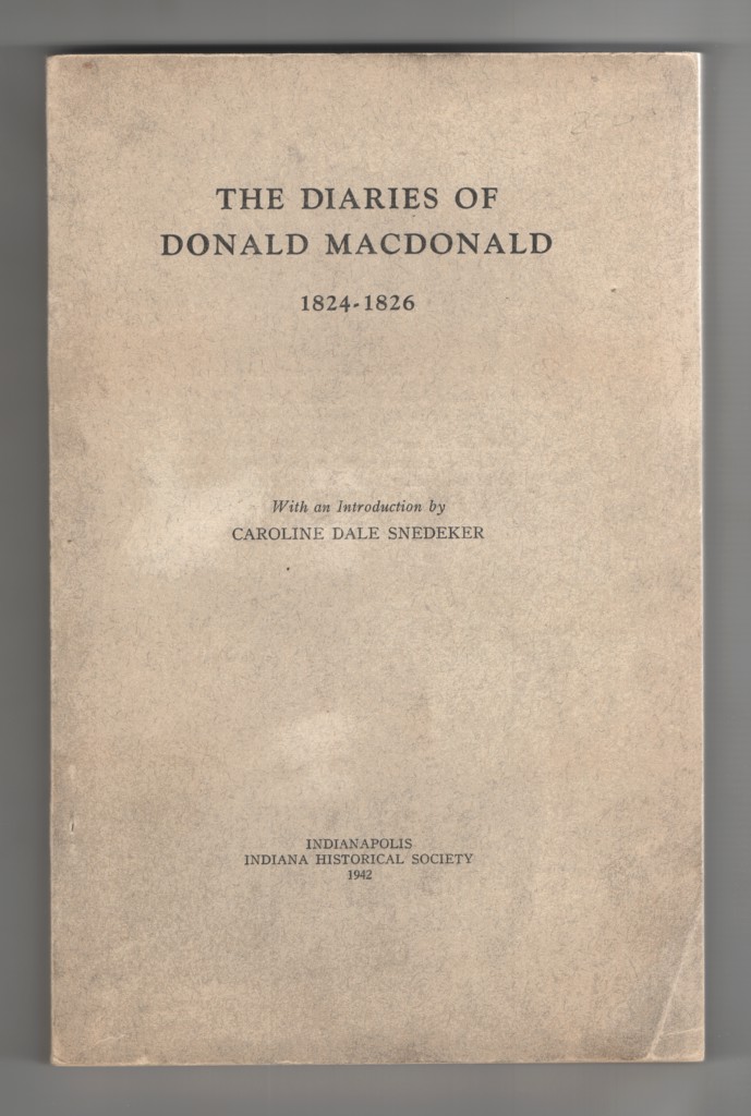 MacDonald, Donald & Caroline Dale Snedeker - Diaries of Donald Macdonald 1824- 1826.