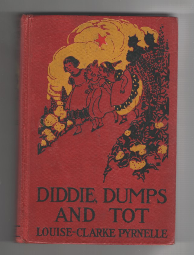 Pyrnelle, Louise Clarke - Diddie, Dumps and Tot or Plantation Child- Life.