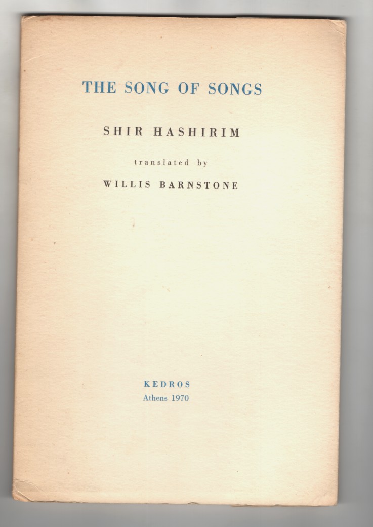 Hashirim, Shir & Willis Barnstone (Trans. ) - The Song of Songs.
