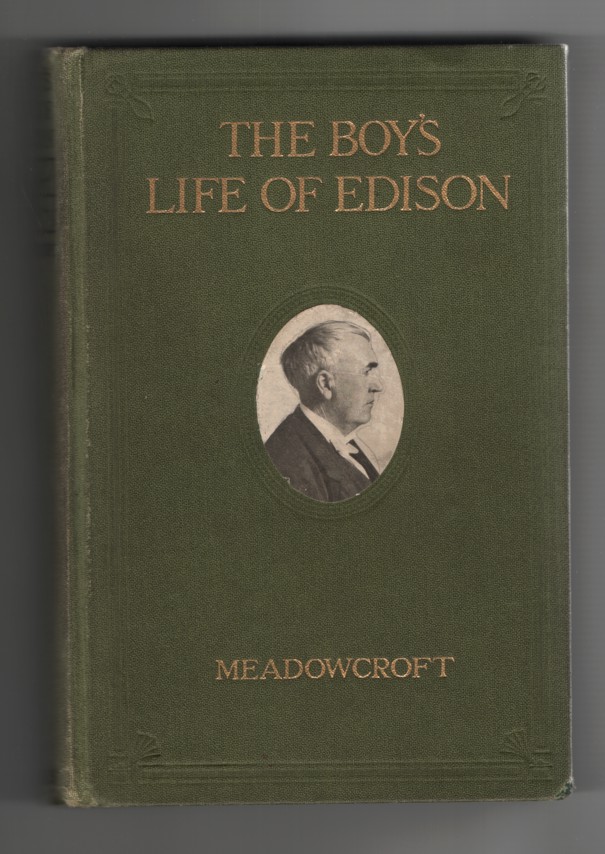 Meadowcroft, William H. - The Boy's Life of Edison.