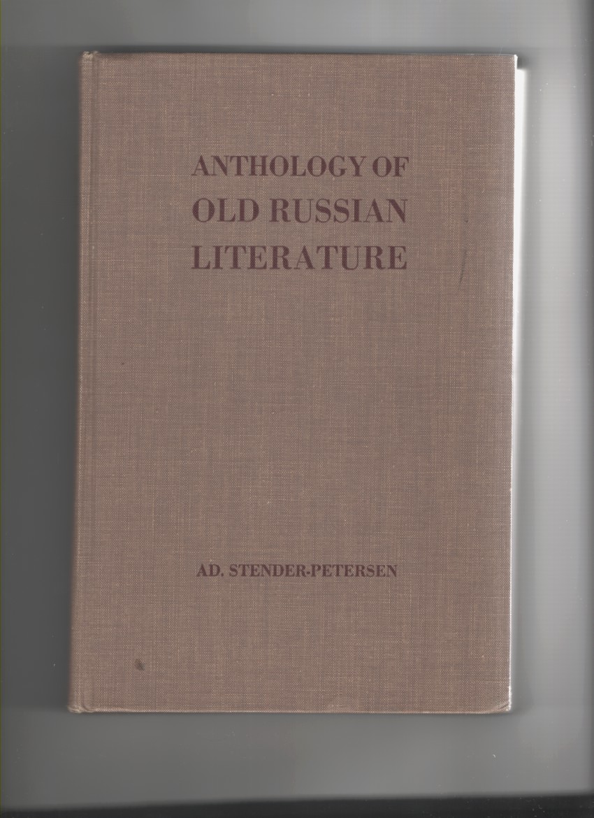 Stender-Petersen, Ad. and Stefan Congrat-Butlar (Eds. ) - Anthology of Old Russian Literature.