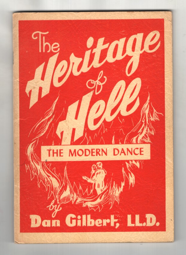 Gilbert, Dan - The Heritage of Hell: The Modern Dance.