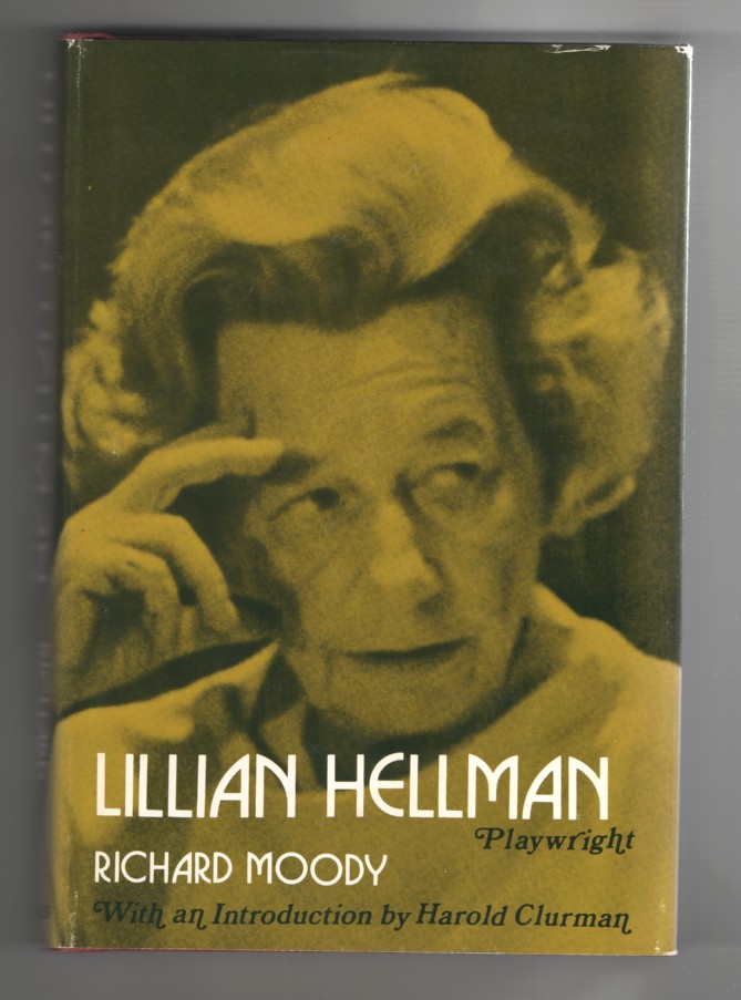 Moody, Richard - Lillian Hellman, Playwright..