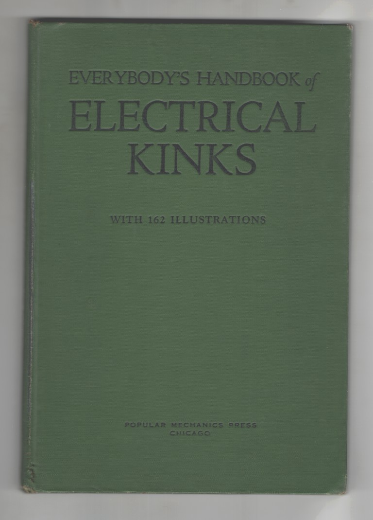 Mechanics, Popular - Everybody's Handbook of Electrical Kinks.