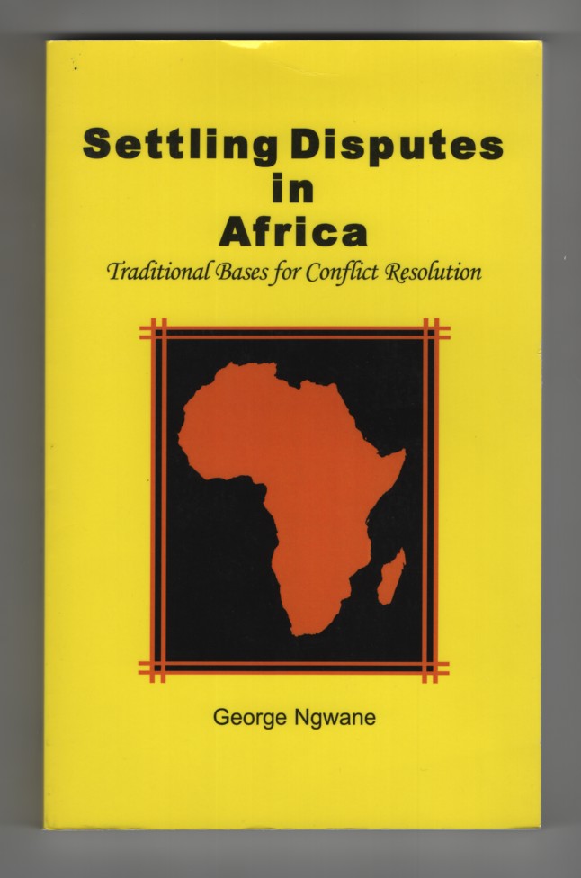Image for Settling Disputes in Africa Traditional Bases for Conflict Resolution